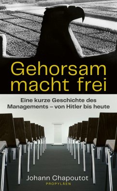 Gehorsam macht frei (eBook, ePUB) - Chapoutot, Johann