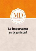 Lo importante es la amistad (eBook, ePUB)