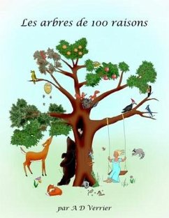 Les arbres de 100 raisons - Verrier, A. D.