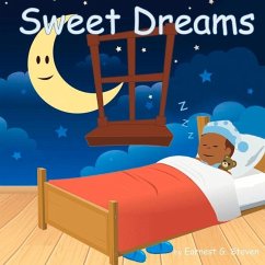 Sweet Dreams: Volume 1 - Steven, Earnest G.