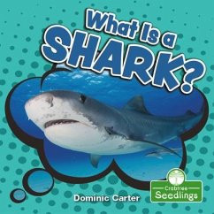 What Is a Shark? - Carter, Dominic