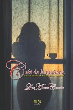 Cafe de la manana y otras inspiraciones de amor lunatico - Asencio Camacho, Luis