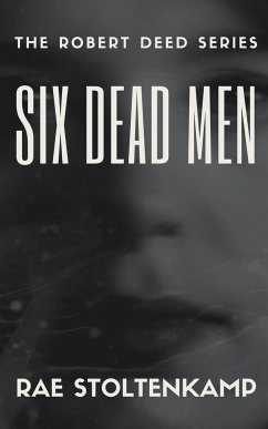 Six Dead Men - Stoltenkamp, Rae