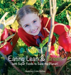 Eating Lean and Green with Super Foods to Save the Planet! - Cole Gates, Barbara