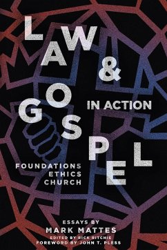 Law & Gospel in Action - Mattes, Mark C