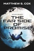 The Far Side of Promise: an anthology