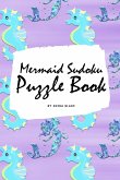 Mermaid Sudoku 9x9 Puzzle Book for Children - Easy Level (6x9 Puzzle Book / Activity Book)