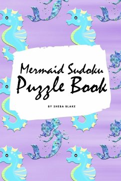 Mermaid Sudoku 9x9 Puzzle Book for Children - Easy Level (6x9 Puzzle Book / Activity Book) - Blake, Sheba