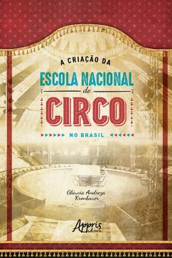 Cover A Construção da Escola Nacional de Circo no Brasil (eBook, ePUB)