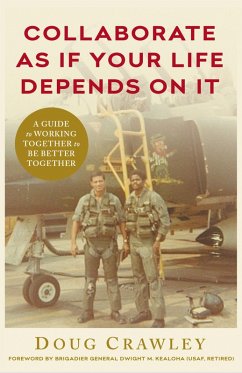 Collaborate as If Your Life Depends on It (eBook, ePUB) - Crawley, Doug