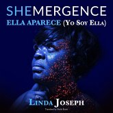 Shemergence ELLA APARECE "Yo Soy Ella" (I Am She) (eBook, ePUB) Shemergence ELLA APARECE "Yo Soy Ella" (I Am She) (eBook, ePUB)