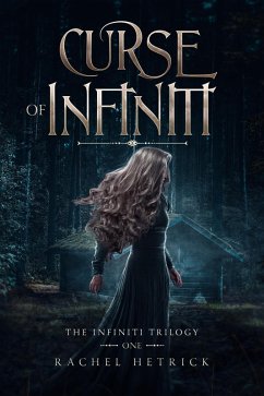 Curse of Infiniti (The Infiniti Trilogy, #1) (eBook, ePUB) - Hetrick, Rachel