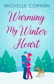 Warming My Winter Heart (Seasonal Singles, #1) (eBook, ePUB)