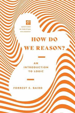 How Do We Reason? - Baird, Forrest E.