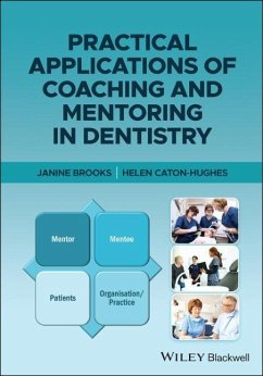 Practical Applications of Coaching and Mentoring in Dentistry - Brooks, Janine; Caton-Hughes, Helen