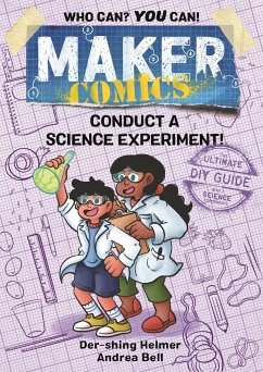 Maker Comics: Conduct a Science Experiment! - Helmer, Der-Shing