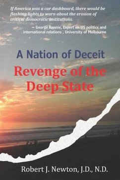 A Nation of Deceit: Revenge of the Deep State - Newton, Robert J.