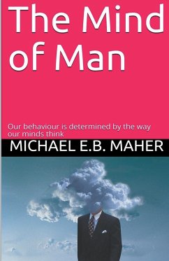 The Mind of Man - Maher, Michael E. B.