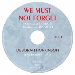 We Must Not Forget: Holocaust Stories of Survival and Resistance (Scholastic Focus) - Hopkinson, Deborah