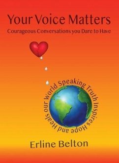 Your Voice Matters - Courageous Conversations You Dare To Have - Belton, Erline