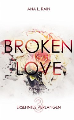 Cover Broken Love: Ersehntes Verlangen (eBook, ePUB)