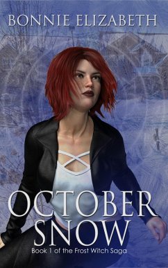 October Snow (The Frost Witch Saga, #1) (eBook, ePUB) - Elizabeth, Bonnie
