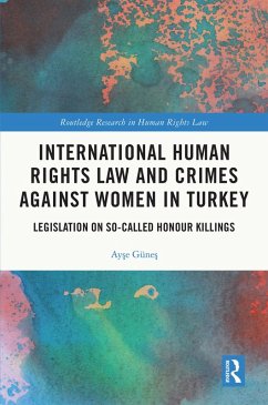 Cover International Human Rights Law and Crimes Against Women in Turkey (eBook, ePUB)