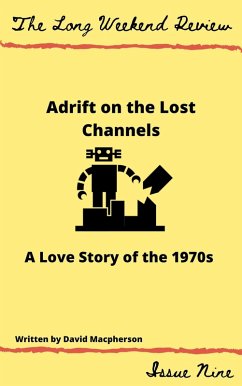 Cover Adrift on the Lost Channels: A Love Story of the 1950s (The Long Weekend Review, #9) (eBook, ePUB)