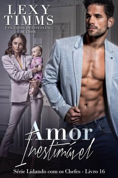 Cover Amor Inestimável (Série Lidando com os Chefes - Livro 16, #16) (eBook, ePUB)