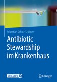Antibiotic Stewardship im Krankenhaus (eBook, PDF)