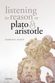Listening to Reason in Plato and Aristotle (eBook, PDF)