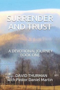 Surrender and Trust: A Devotional Journey - Book One - Thurman, David