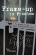 Frame-Up to Freedom- The Story of the... - Bild 1