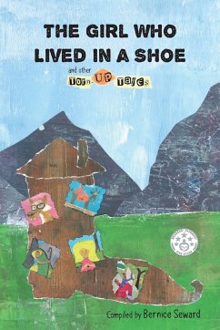 The Girl Who Lived in a Shoe and other Torn-Up Tales - Quist, Jessie; Warren, Beverly Love