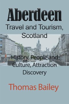 Aberdeen Travel and Tourism, Scotland - Bailey, Thomas