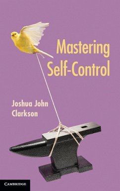 Mastering Self-Control - Clarkson, Joshua John