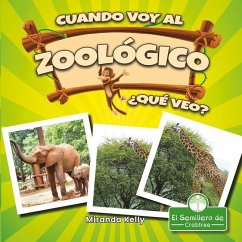 Cuando Voy Al Zoológico, ¿Qué Veo? (When I Go to the Zoo, What Do I See?) - Kelly, Miranda