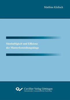 Sinnhaftigkeit und Effizienz der Musterfeststellungsklage - Klefisch, Matthias