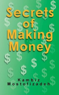 Secrets of Making Money - Mostofizadeh, Kambiz