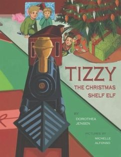 Tizzy, the Christmas Shelf Elf: Santa's Izzy Elves #1 - Jensen, Dorothea