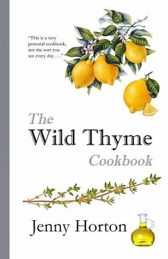 The Wild Thyme Cookbook - Horton, Jenny