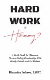 Hard Work or Harmony?