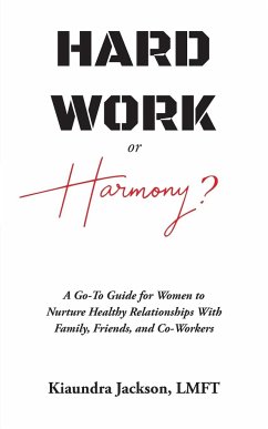 Hard Work or Harmony? - Jackson, Kiaundra