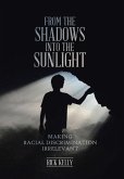 From the Shadows into the Sunlight: Making Racial Discrimination Irrelevant