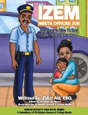 Izem Meets Officer Joe: Izem Learns How to Deal with Police Encounters Volume 1