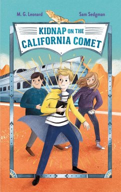 Kidnap on the California Comet: Adventures on Trains #2 - Leonard, M G; Sedgman, Sam