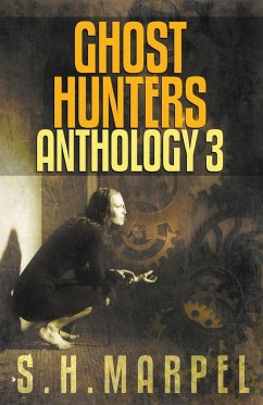Ghost Hunters Anthology 03 - Marpel, S. H.