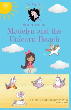 Madelyn and the Unicorn Beach - Edmondson, Dayne