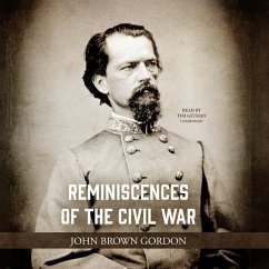 Reminiscences of the Civil War - Gordon, John Brown