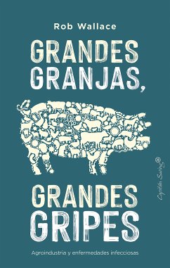 Grandes granjas, grandes gripes (eBook, ePUB) - Wallace, Rob